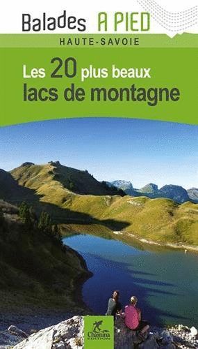 LACS DE MONTAGNE HAUTE-SAVOIE LES 20 PLUS BEAUX *