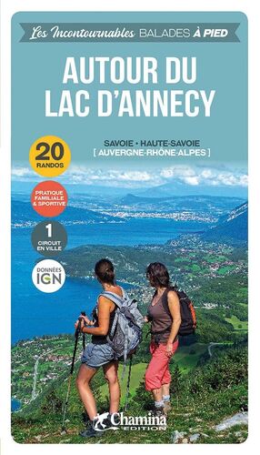 AUTOUR DU LAC D'ANNECY. 20 BALADES *