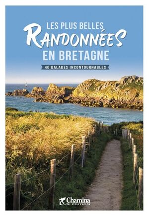 LES PLUS BELLES RANDONNEES EN BRETAGNE *