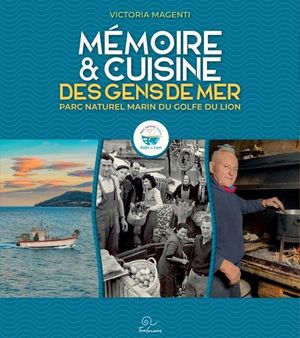 MÉMOIRE & CUISINE DES GENS DE MER *