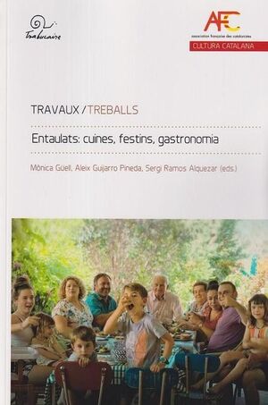 ENTAULATS: CUINES, FESTINS, GASTRONOMIA *