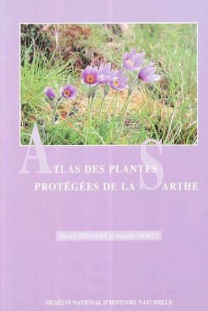 ATLAS DES PLANTES PROTÉGÉES DE LA SARTHE *