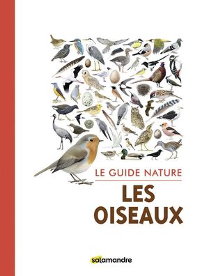 LE GUIDE NATURE. LES OISEAUX *