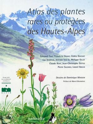 ATLAS DES PLANTES RARES OU PROTÉGÉES DES HAUTES-ALPES *