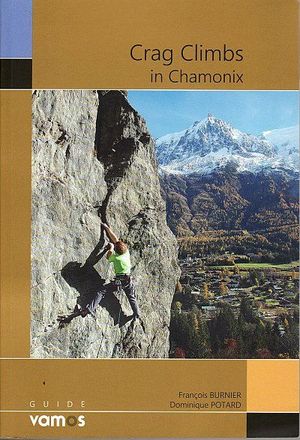 CRAG CLIMBS IN CHAMONIX  *