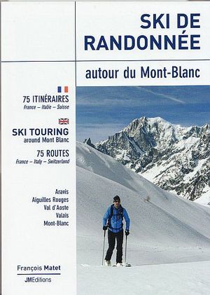 SKI DE RANDONNÉE AUTOUR DU MONT-BLANC  (ENCARGO, CONSULTAR) *