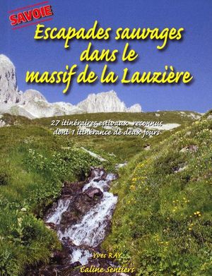 ESCAPADES SAUVAGES DANS LE MASSIF DE LA LAUZIÈRE *