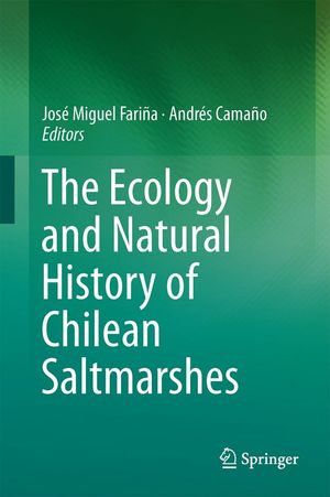 THE ECOLOGY AND NATURAL HISTORY OF CHILEAN SALTMARSHES *