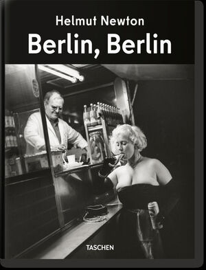 HELMUT NEWTON. BERLIN, BERLIN * (POR ECARGO 2-3 DÍAS. CONSULTAR)