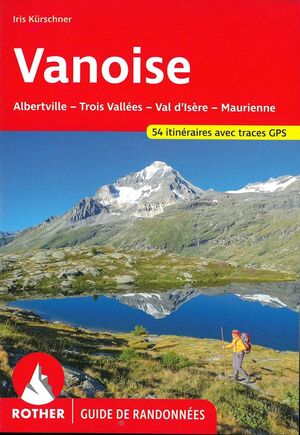 VANOISE: ALBERTVILLE - TROIS VALLÉES - VAL D'ISÈRE - MAURIENNE