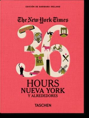 NYT 36 HOURS NOVEDAD YORK Y SES ENVIRONS (FR) *