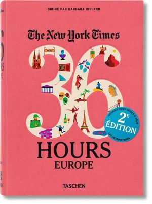36 HOURS EUROPE. THE NEW YORK TIMES *