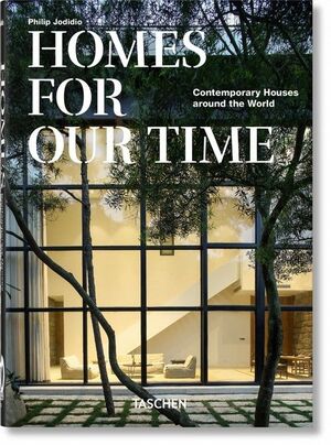 HOMES FOR OUR TIME. CONTEMPORARY HOUSES AROUND THE WORLD. 45TH ED. *