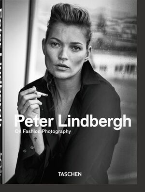 PETER LINDBERGH.ON FASHION PHOTOGRAPHY. 45TH ED. *