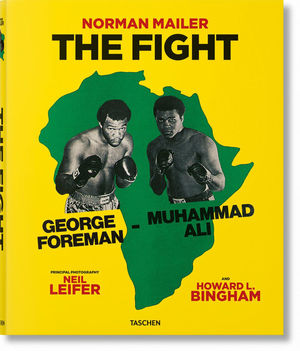 NORMAN MAILER. NEIL LEIFER. HOWARD L. BINGHAM. THE FIGHT *