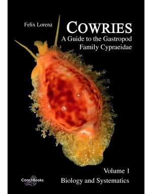 COWRIES – A GUIDE TO THE GASTROPOD FAMILY CYPRAEIDAE, VOLUME 1 *