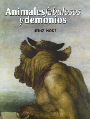 ANIMALES FABULOSOS Y DEMONIOS *