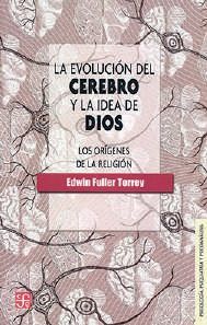 LA EVOLUCIÓN DEL CEREBRO Y LA IDEA DE DIOS *