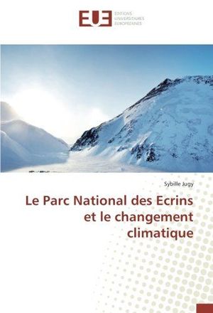 LE PARC NATIONAL DES ECRINS ET LE CHANGEMENT CLIMATIQUE  *