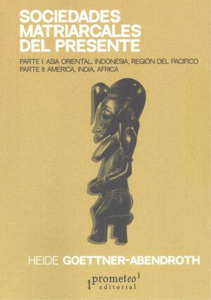 SOCIEDADES MATRIARCALES DEL PRESENTE *