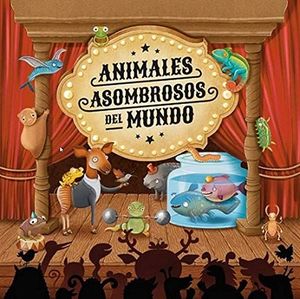 ANIMALES ASOMBROSOS DEL MUNDO *