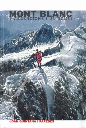 MONT BLANC 9 ASCENSIONS I UN SOMNI