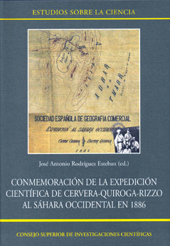 CONMEMORACIÓN DE LA EXPEDICIÓN CIENTÍFICA DE CERVERA-QUIROGA-RIZZO AL SÁHARA OCCIDENTAL *