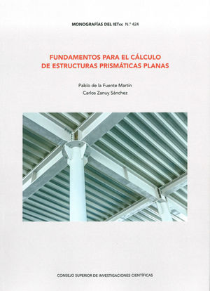 FUNDAMENTOS PARA EL CÁLCULO DE ESTRUCTURAS PRISMÁTICAS PLANAS *