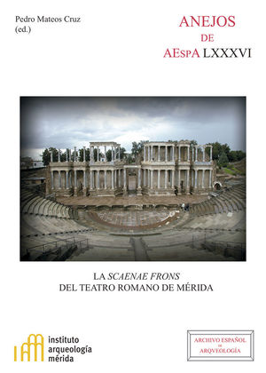 LA SCAENAE FRONS DEL TEATRO ROMANO DE MÉRIDA *