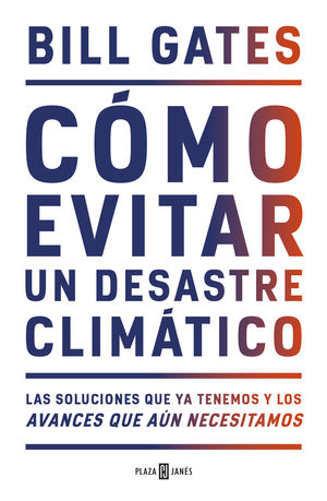 CÓMO EVITAR UN DESASTRE CLIMÁTICO *