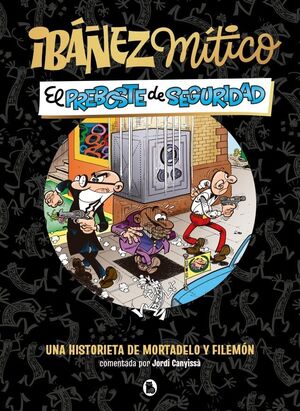 IBÁÑEZ MÍTICO 2 - EL PREBOSTE DE SEGURIDAD *
