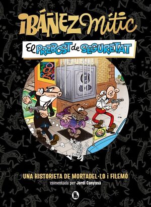 IBÁÑEZ MÍTIC 2 - EL PREBOST DE SEGURETAT *