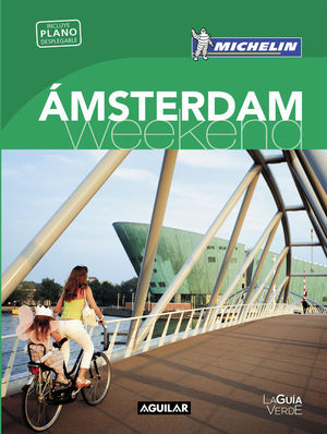 ÁMSTERDAM (LA GUÍA VERDE WEEKEND) *