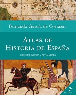 ATLAS DE HISTORIA DE ESPAÑA *