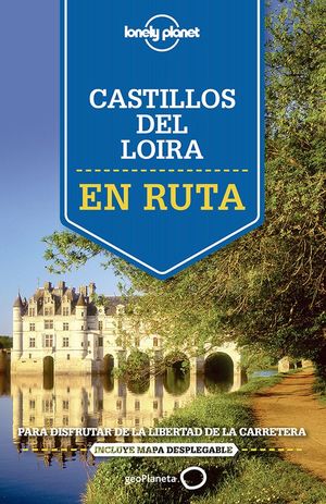 CASTILLOS DEL LOIRA EN RUTA   *