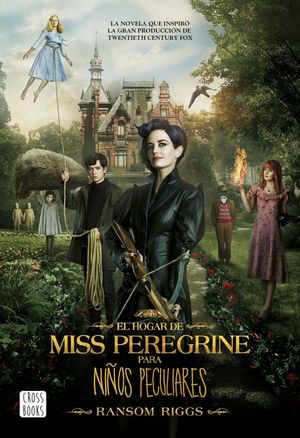 EL HOGAR DE MISS PEREGRINE PARA NIÑOS PECULIARES *