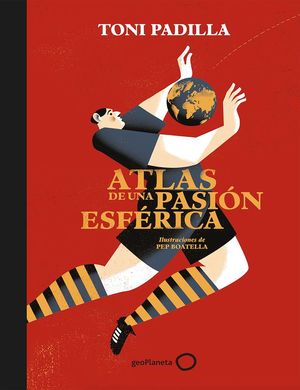 ATLAS DE UNA PASIÓN ESFÉRICA *