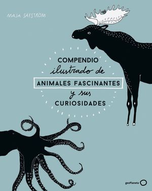 COMPENDIO ILUSTRADO DE ANIMALES FASCINANTES Y SUS CURIOSIDADES *