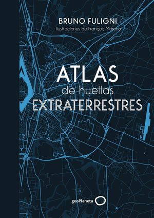 ATLAS DE HUELLAS EXTRATERRESTRES *