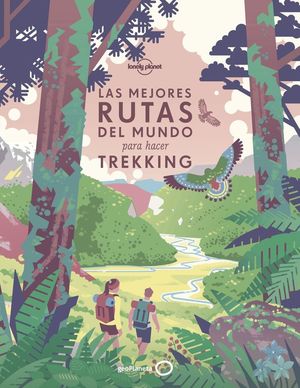 LAS MEJORES RUTAS DEL MUNDO PARA HACER TREKKING *