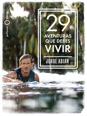 29 AVENTURAS QUE DEBES VIVIR *