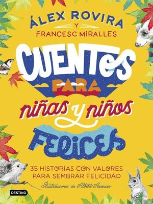 CUENTOS PARA NIÑAS Y NIÑOS FELICES *