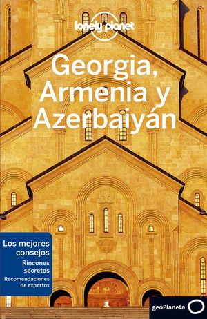 GEORGIA, ARMENIA Y AZERBAIYÁN 1 *
