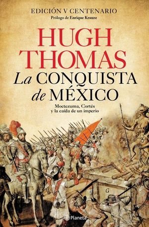 LA CONQUISTA DE MÉXICO *