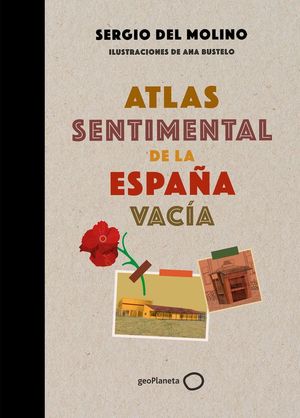 ATLAS SENTIMENTAL DE LA ESPAÑA VACÍA *