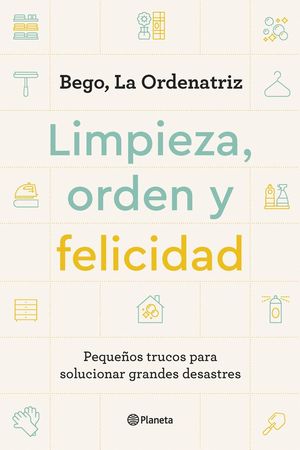 LIMPIEZA, ORDEN Y FELICIDAD *