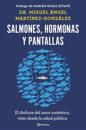 SALMONES, HORMONAS Y PANTALLAS *