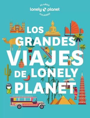 LOS GRANDES VIAJES DE LONELY PLANET *