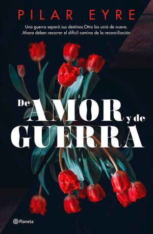 DE AMOR Y DE GUERRA *