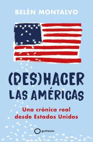 (DES)HACER LAS AMÉRICAS *
